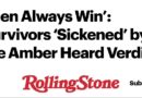 “Les hommes gagnent toujours” : les survivantes “écœurées” par le verdict d’Amber Heard